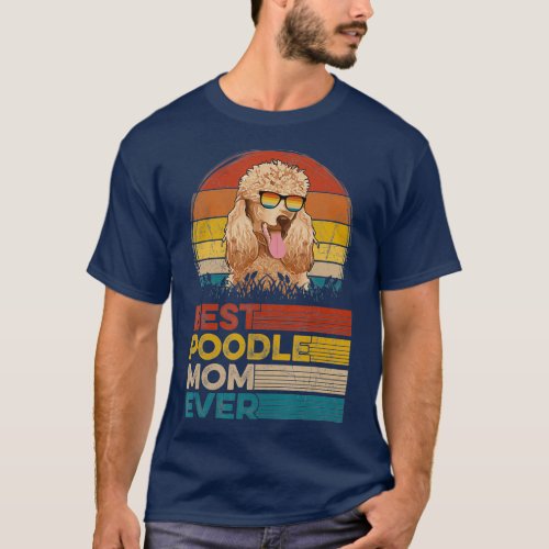 Dog Vintage Best Poodle Mom Ever Gifts Lover T_Shirt