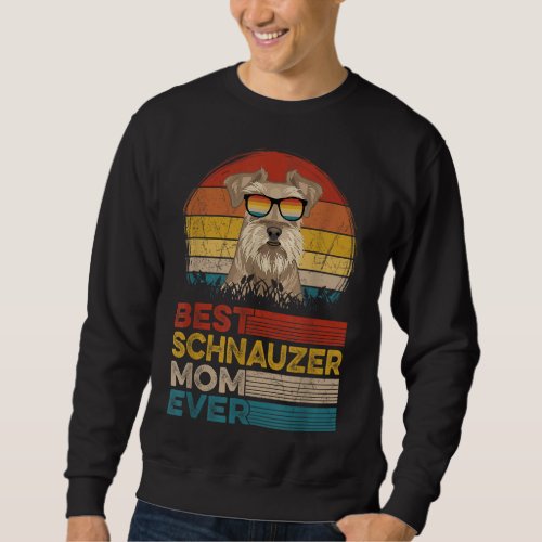 Dog Vintage Best Schnauzer Mom Ever Mother Day Pup Sweatshirt