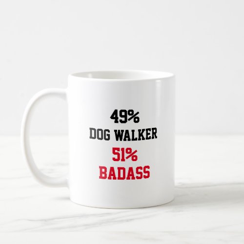 Dog Walker Badass Coffee Mug