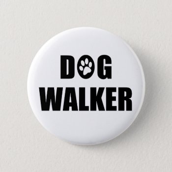 Dog Walker (paw) Pinback Button by foreverpets at Zazzle