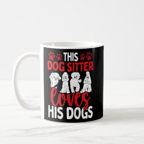 Dog Walker Professional Dog Sitter loves Dogs Pet  Coffee Mug