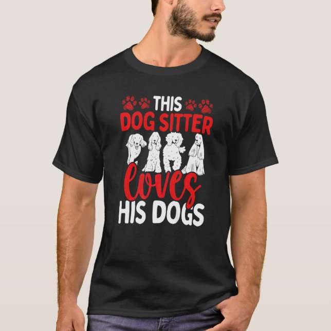 Dog Walker Professional Dog Sitter loves Dogs Pet  T-Shirt (Front)