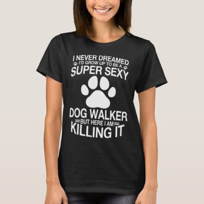 Dog Walker Saying Dog Trainer T-Shirt