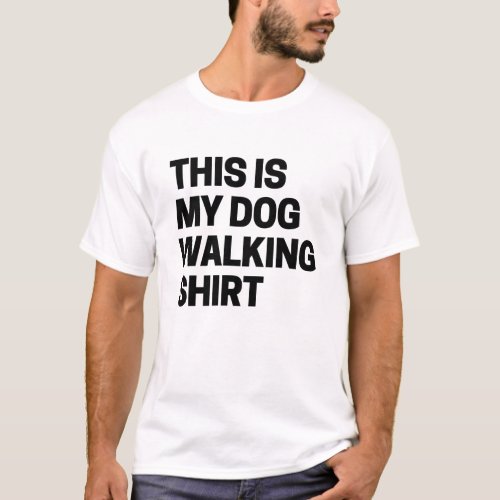 Dog Walking Shirt