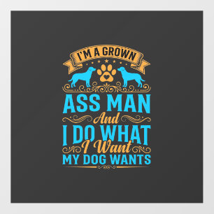 Dog Wants Funny Grown Man Floor Decals