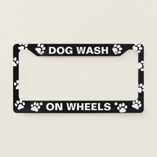 Dog Wash on Wheels  Dog Groomer  Mobile Grooming License Plate Frame