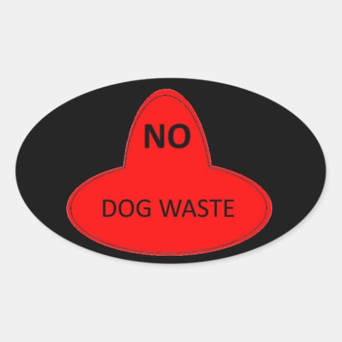 Dog Waste _ NO Oval Sticker