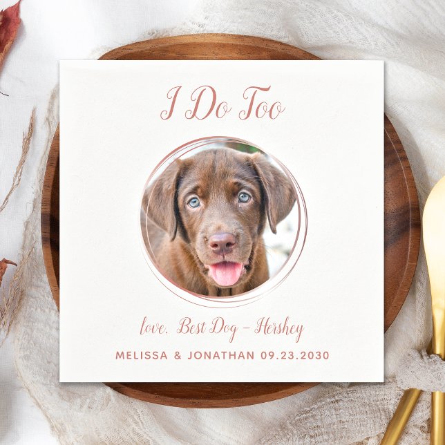 Dog Wedding Modern I Do Too Rose Gold Pet Photo  Napkins (Creator Uploaded)