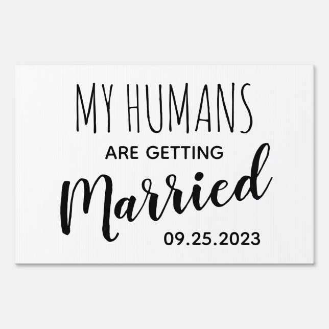 Dog Wedding My Humans Are Getting Married Sign (Front)
