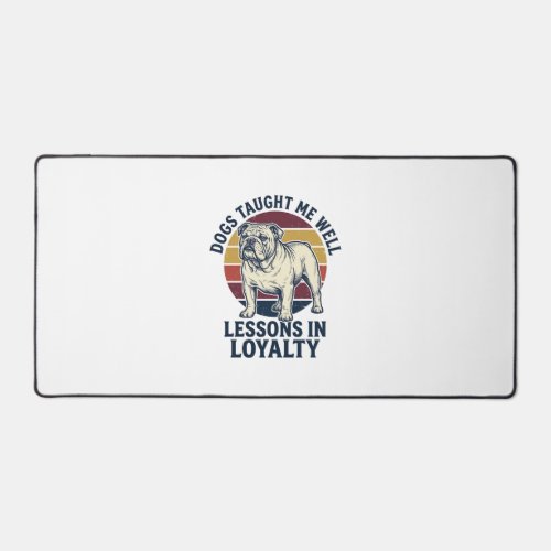 Dog Wisdom Shirt Vintage Bulldog Lesson Graphic_1 Desk Mat