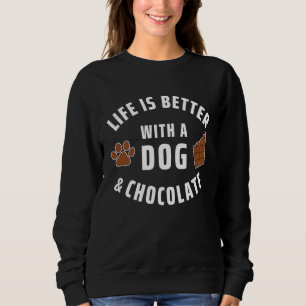 Dog With A Dog And Chocolate Sweatshirt