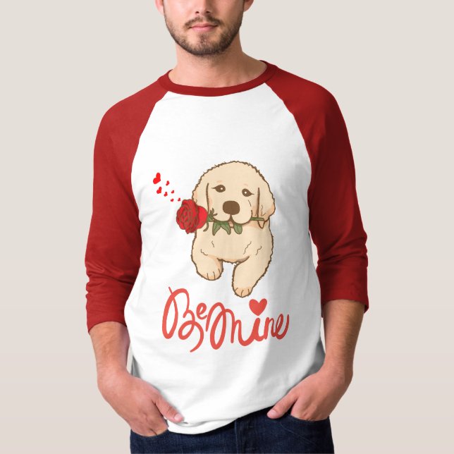 Dog with a rose. Be Mine T-Shirt (Front)