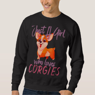 Dog Women Just A Girl Who Loves Corgies Sweatshirt