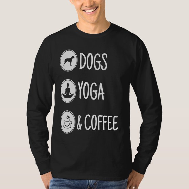 Dog yoga and coffee T-Shirt (Front)