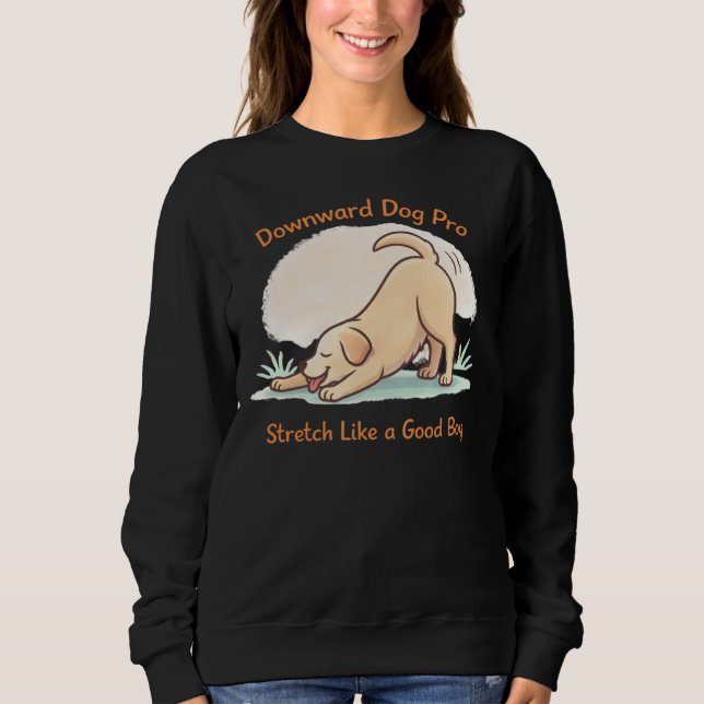 Dog Yoga Downward Dog Cute Funny Design Sweatshirt (Front)