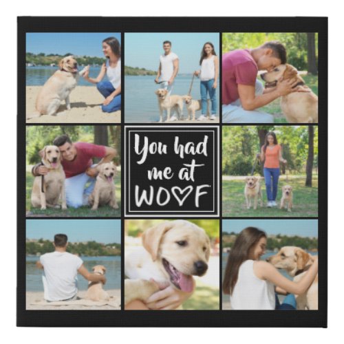 Dog YOU HAD ME AT WOOF Eight Photo Collage Black Faux Canvas Print