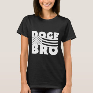 Doge Bro American Patriotic Trump Efficiency  T-Shirt