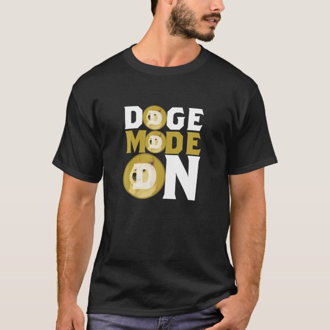 Doge Mode On Dogecoin Cryptocurrency T-Shirt (Front)