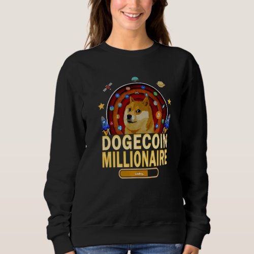Dogecoin 2022 Cryptocurrency Dogecoin Millionaire  Sweatshirt