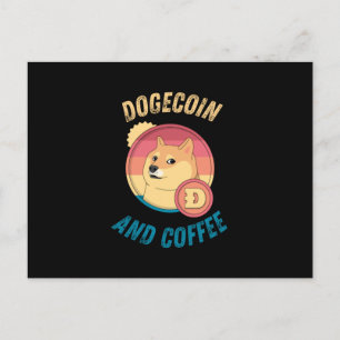 Dogecoin And Coffee - Funny Doge Crypto Postcard