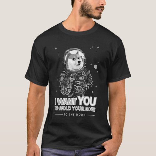 Dogecoin Doge I Want You To The Moon Crypto Funny  T_Shirt