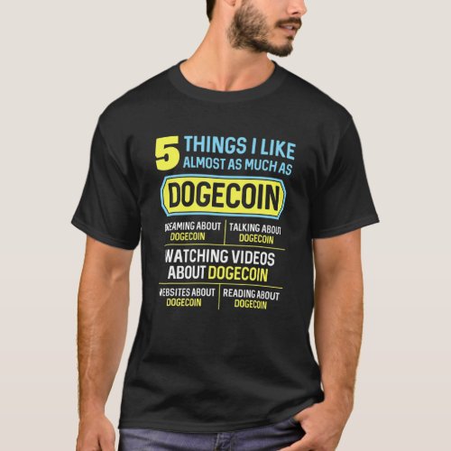 Dogecoin Dogecoin Coin Doge Men Women Kids 5 Thing T_Shirt