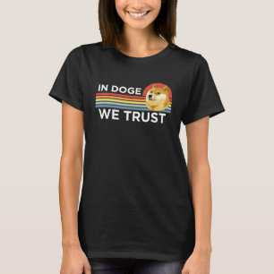 Dogecoin In Doge We Trust Crypto Coin Dog Meme T-Shirt