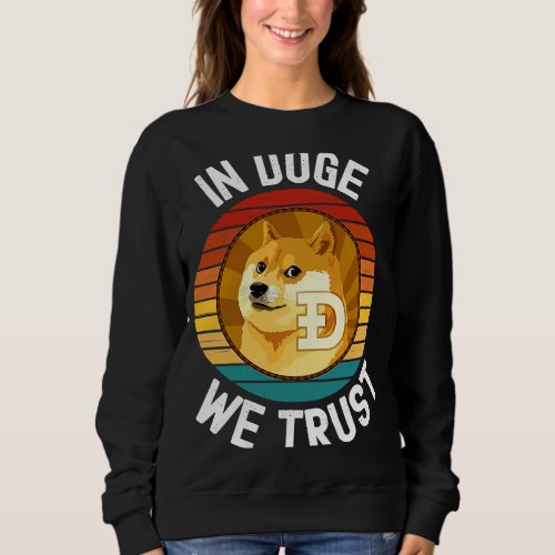 Dogecoin  In Doge We Trust Sunset Sweatshirt