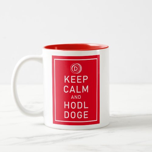 Dogecoin Keep Calm And Hodl Doge Crypto Funny Two_Tone Coffee Mug