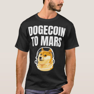 Dogecoin To Mars Hold Funny Meme T-Shirt