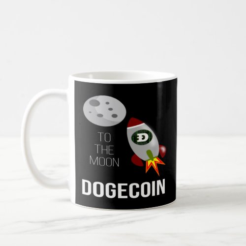 DOGECOIN  TO THE MOON  DOGE COIN  CRYPTO CURRENCY  COFFEE MUG