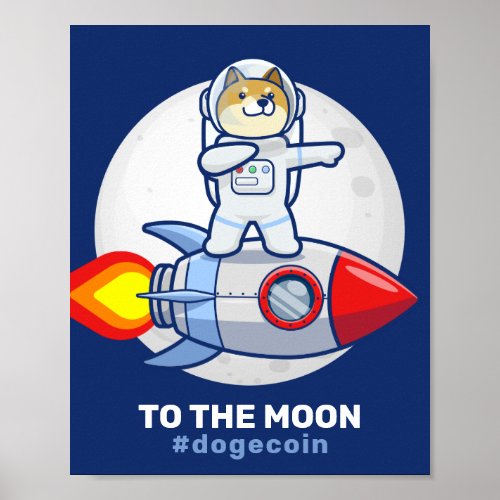 Dogecoin To The Moon Rocket Man Space Doge Crypto Poster