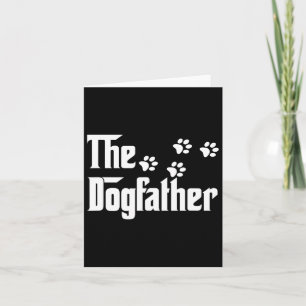 Dogfather T Shirt Dad Fathers Day Gift Dog Lover Card