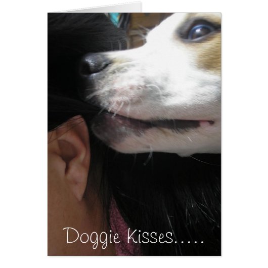 Doggie Kisses..... Cards (Front)