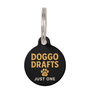 Doggo Drafts Just One Funny Minimal Drinking Humor Pet ID Tag