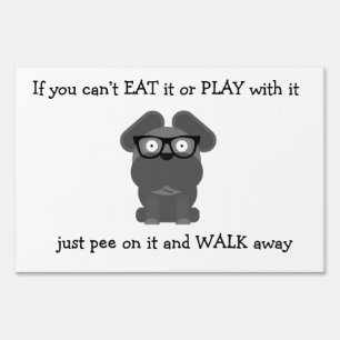 Doggy Philosophy - Walk Away Sign