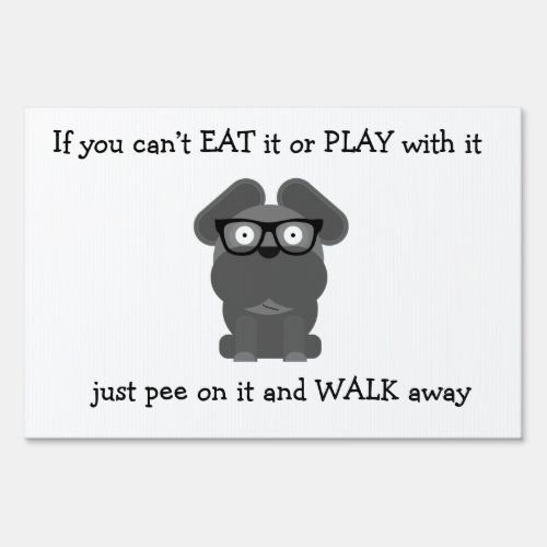 Doggy Philosophy _ Walk Away Sign