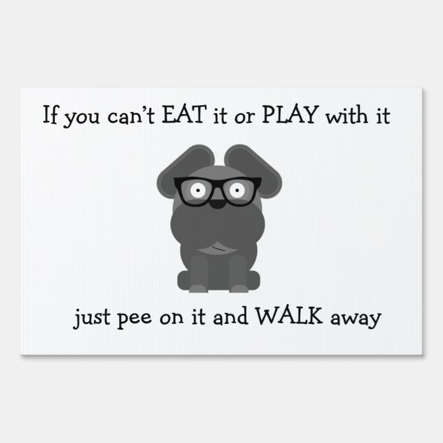 Doggy Philosophy - Walk Away Sign (Front)
