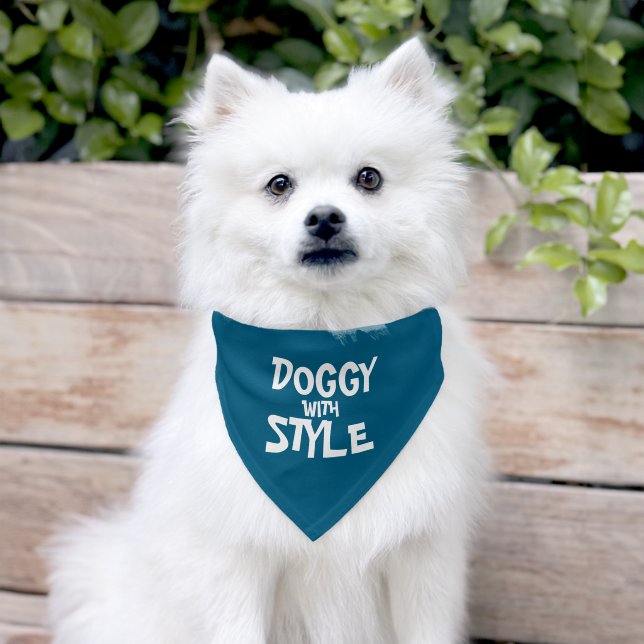 Doggy with style funny  pet bandana collar (Dog)