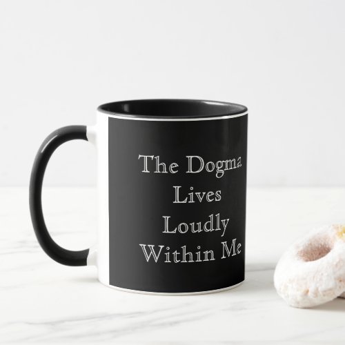 Dogma Lives Loudly Within Me Catholic Papal Emblem Mug