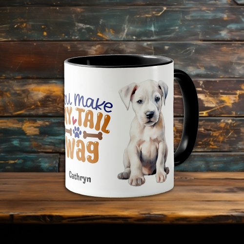 Dogo Argentino Puppy You Make My Tail Wag Mug