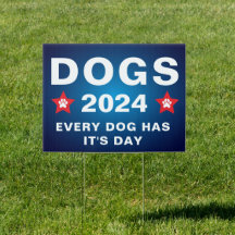 Dogs 2024 Election | Every Dog Has Its Day