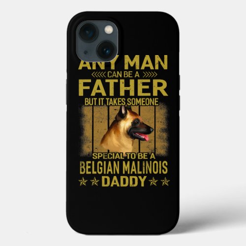 Dogs 365 BelgianMalinois Dog Daddy Dad Gift For M iPhone 13 Case