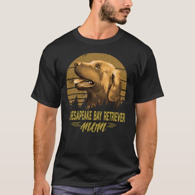 Dogs 365 Chesapeake Bay Retriever Mom Dog Gift For T-Shirt (Front)