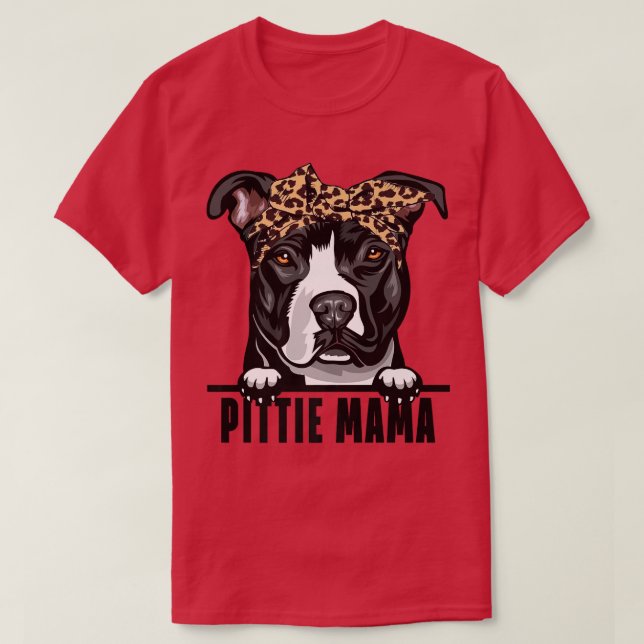 Dogs 365 Pitbull Dog  Pittie Mama Pit Bull Dog Mom T-Shirt (Design Front)
