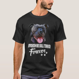 Dogs 365 Staffordshire Bull Terrier Forever Cute D T-Shirt