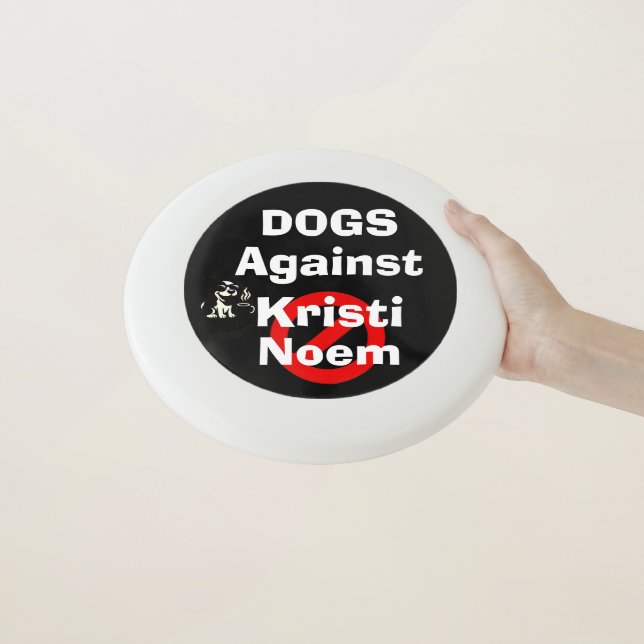 Dogs Against Kristi Noem Frisbee (In Hand)