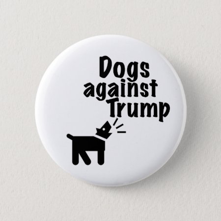 Dogs Against Trump Button