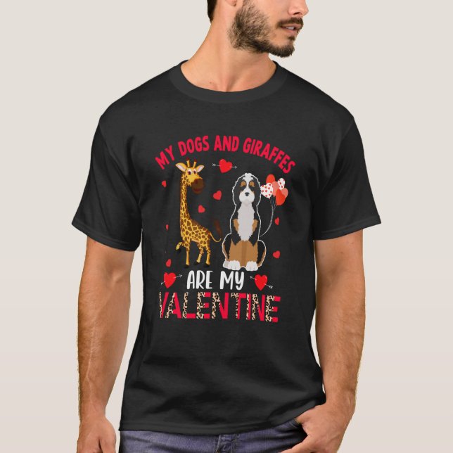 Dogs And Giraffes Are My Valentine Bernedoodle Wit T-Shirt (Front)