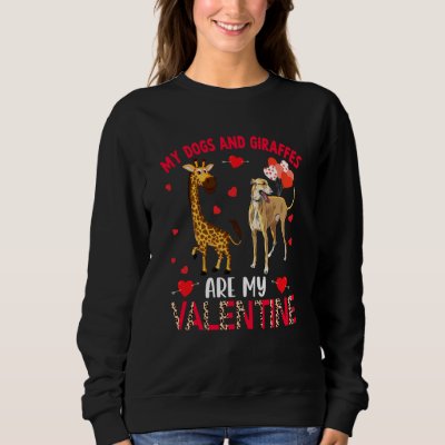 Dogs And Giraffes Are My Valentine Whippet With Gi Sweatshirt